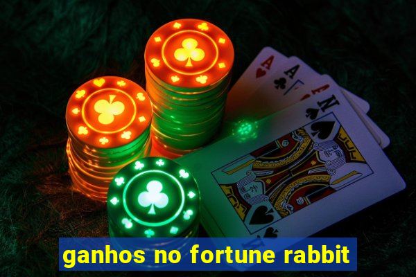 ganhos no fortune rabbit